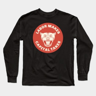 Labor Makes Capital Takes Long Sleeve T-Shirt